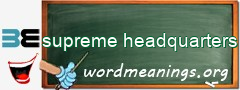 WordMeaning blackboard for supreme headquarters